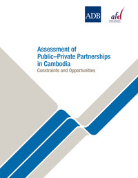 Imagen de portada: Assessment of Public-Private Partnerships in Cambodia 1st edition 9789290926849