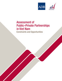 Cover image: Assessment of Public-Private Partnerships in Viet Nam 1st edition 9789290926863
