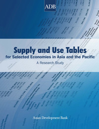 Omslagafbeelding: Supply and Use Tables for Selected Economies in Asia and the Pacific 1st edition 9789290929437