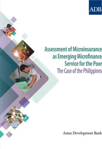صورة الغلاف: Assessment of Microinsurance as Emerging Microfinance Service for the Poor 1st edition 9789290929550