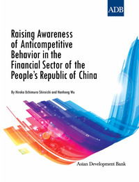 Imagen de portada: Raising Awareness of Anticompetitive Behavior in the Financial Sector of the People's Republic of China 1st edition 9789292540630