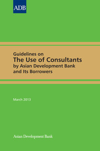 表紙画像: Guidelines on the Use of Consultants by Asian Development Bank and Its Borrowers 1st edition 9789292541491