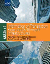 Omslagafbeelding: ASEAN 3 Information on Transaction Flows and Settlement Infrastructures 9789292544485