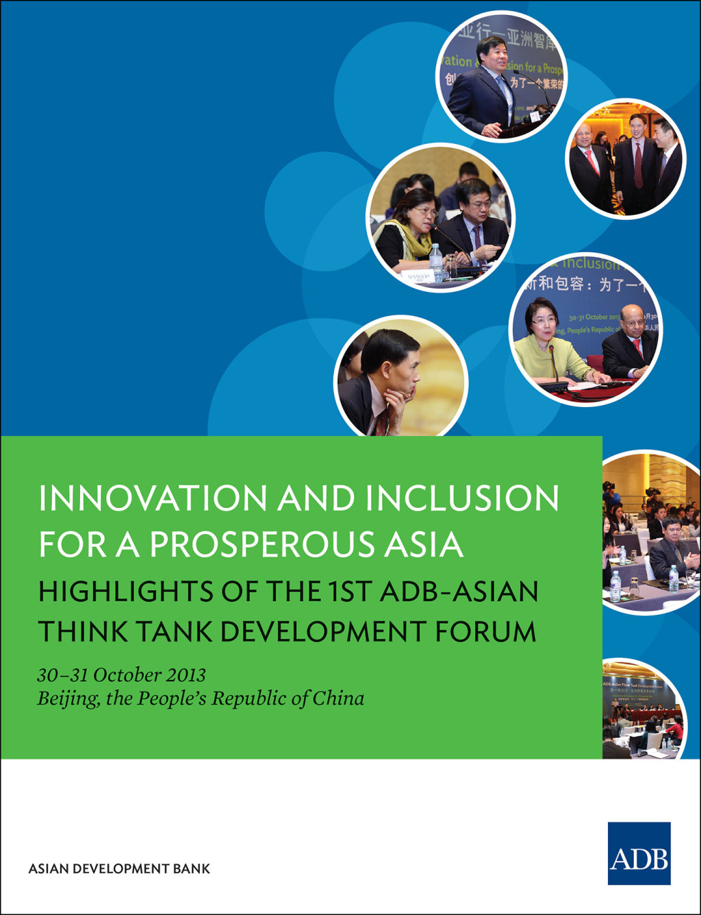 Innovation and Inclusion for a Prosperous Asia Highlights of the 1st ADB-Asian Think Tank Development Forum