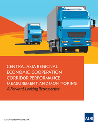 Titelbild: Central Asia Regional Economic Cooperation Corridor Performance Measurement and Monitoring 9789292546892