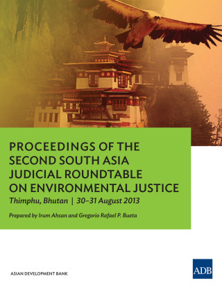 Imagen de portada: Proceedings of the Second South Asia Judicial Roundtable on Environmental Justice 9789292548650