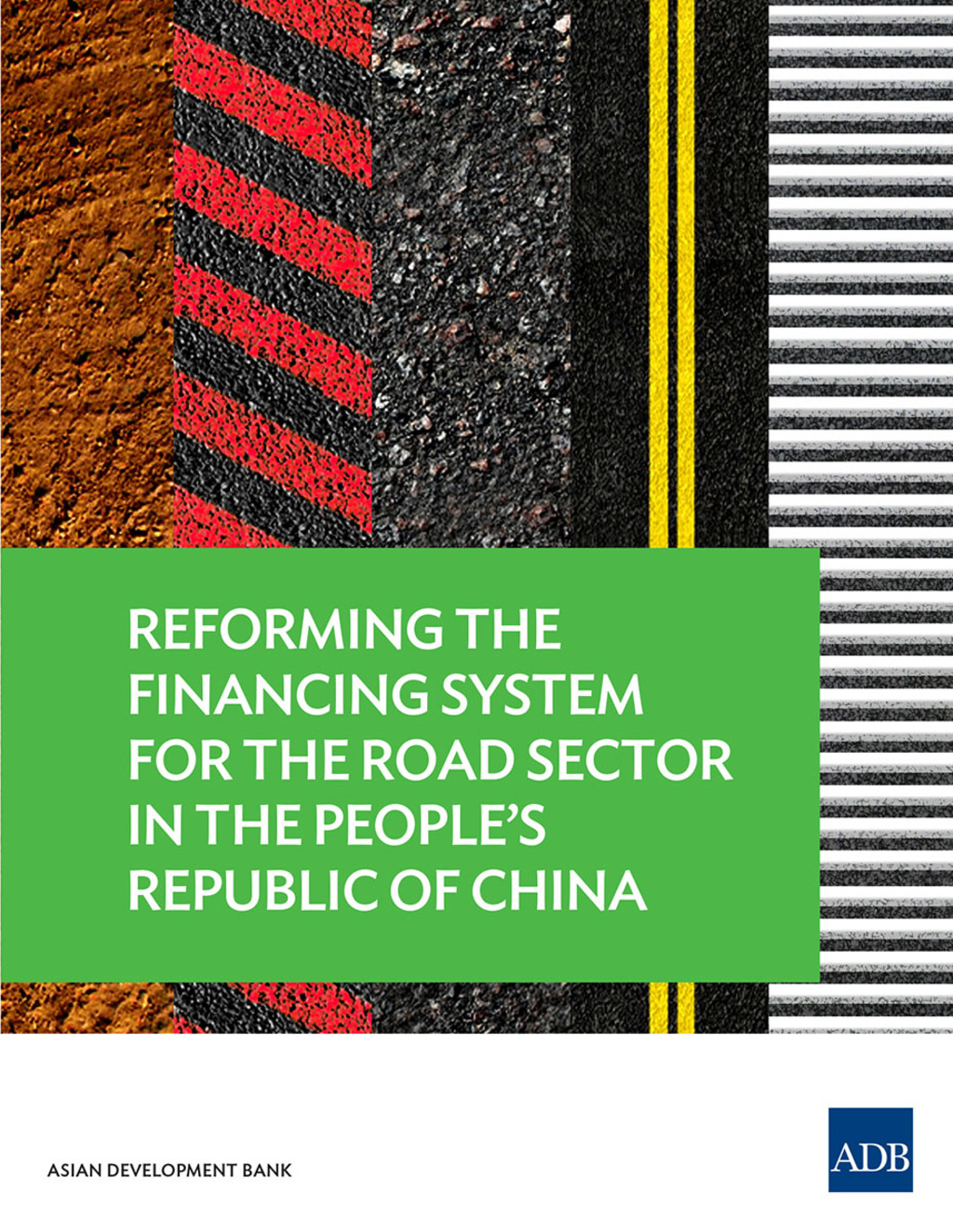 Reforming the Financing System for the Road Sector in the People’s Republic of China
