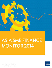 Omslagafbeelding: Asia Small and Medium-sized Enterprise (SME) Finance Monitor 2014 9789292570675