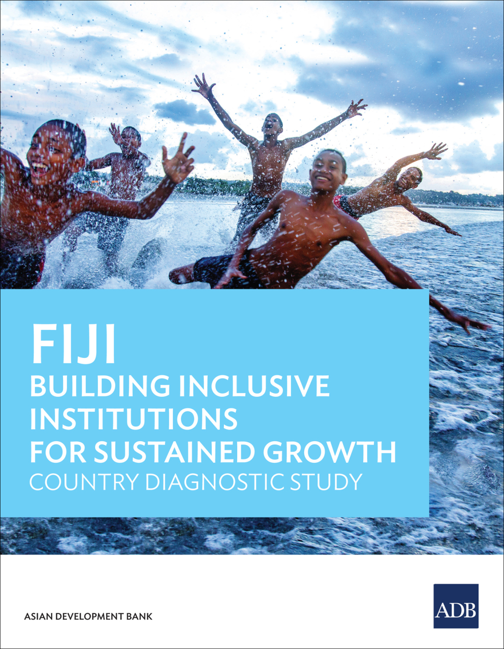 Fiji Building Inclusive Institutions for Sustained Growth
