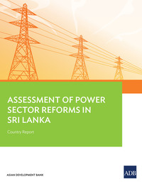 Cover image: Assessment of Power Sector Reforms in Sri Lanka 9789292571016