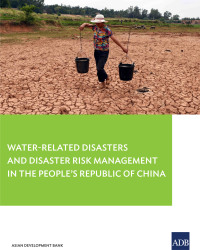 Omslagafbeelding: Water-Related Disasters and Disaster Risk Management in the People's Republic of China 9789292571498