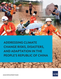 Omslagafbeelding: Addressing Climate Change Risks, Disasters and Adaptation in the People's Republic of China 9789292571559
