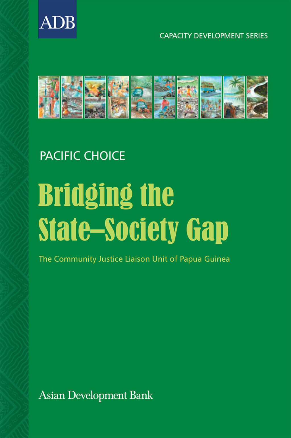Bridging the State-Society Gap The Community Justice Liaison Unit of Papua New Guinea