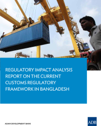 Imagen de portada: Regulatory Impact Analysis Report on the Current Customs Regulatory Framework in Bangladesh 9789292572488