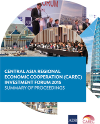 Titelbild: Central Asia Regional Economic Cooperation (CAREC) Investment Forum 2015 9789292573836
