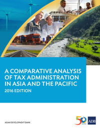 Omslagafbeelding: A Comparative Analysis of Tax Administration in Asia and the Pacific 9789292575694