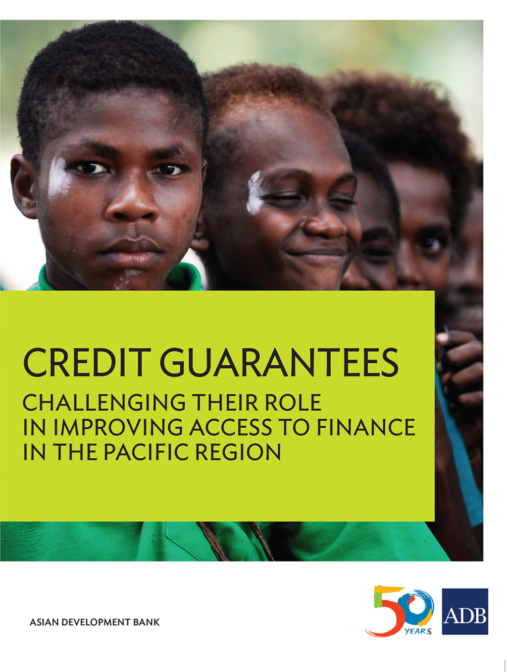 Credit Guarantees Challenging Their Role in Improving Access to Finance in the Pacific Region