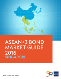 表紙画像: ASEAN 3 Bond Market Guide 2016 Singapore 9789292575977