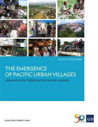表紙画像: The Emergence of Pacific Urban Villages 9789292576097