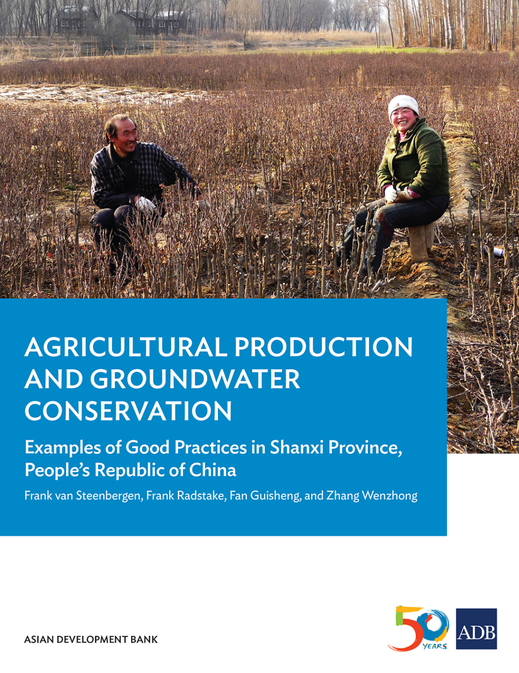 Agricultural Production and Groundwater Conservation Examples of Good Practices in Shanxi Province, People’s Republic of China