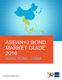 Cover image: ASEAN 3 Bond Market Guide 2016 Hong Kong, China 9789292576431