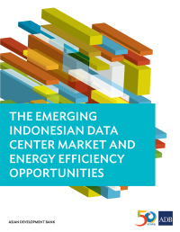Omslagafbeelding: The Emerging Indonesian Data Center Market and Energy Efficiency Opportunities 9789292577995
