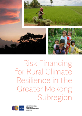 Cover image: Risk Financing for Rural Climate Resilience in the Greater Mekong Subregion 9789292578336