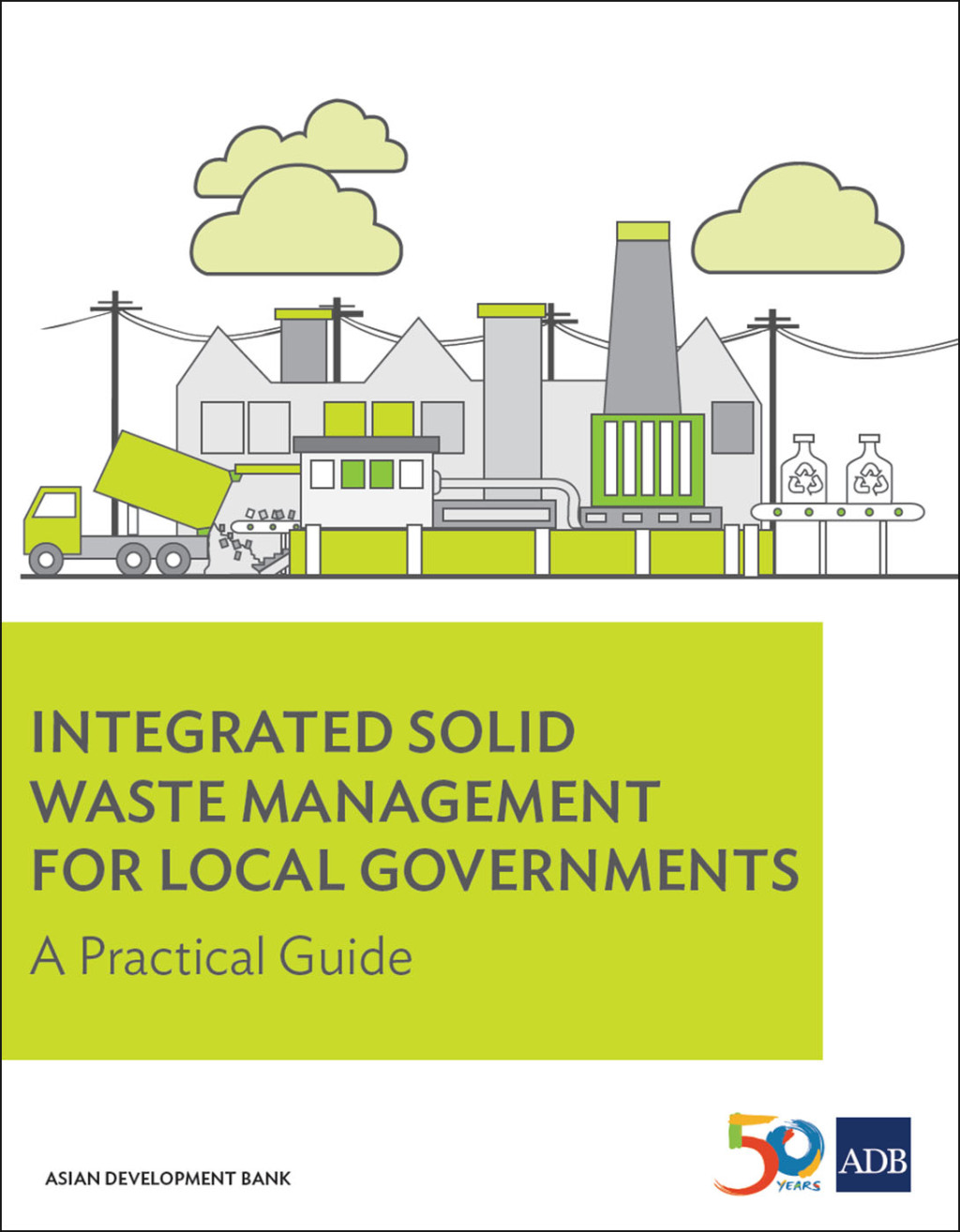 Integrated Solid Waste Management for Local Governments A Practical Guide