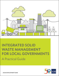 表紙画像: Integrated Solid Waste Management for Local Governments 9789292578374