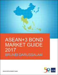 Imagen de portada: ASEAN 3 Bond Market Guide 2017 Brunei Darussalam 9789292578855