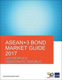 Cover image: ASEAN 3 Bond Market Guide 2017 Lao People's Democratic Republic 9789292579531