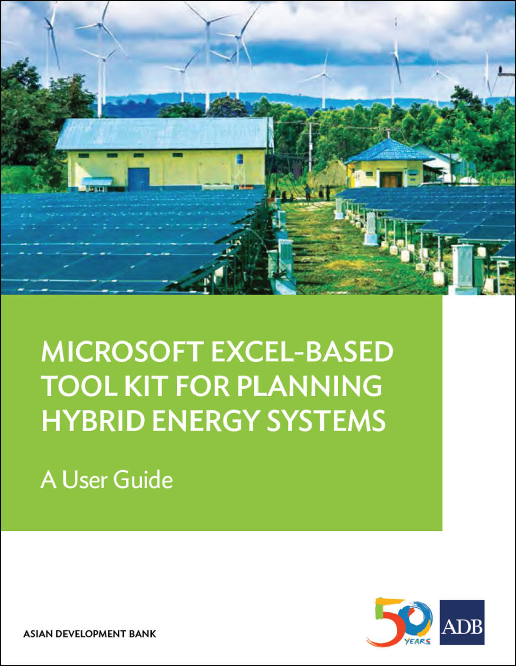Microsoft Excel-Based Tool Kit for Planning Hybrid Energy Systems A User Guide