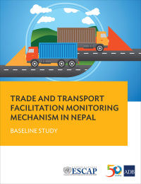 Imagen de portada: Trade and Transport Facilitation Monitoring Mechanism in Nepal 9789292610425