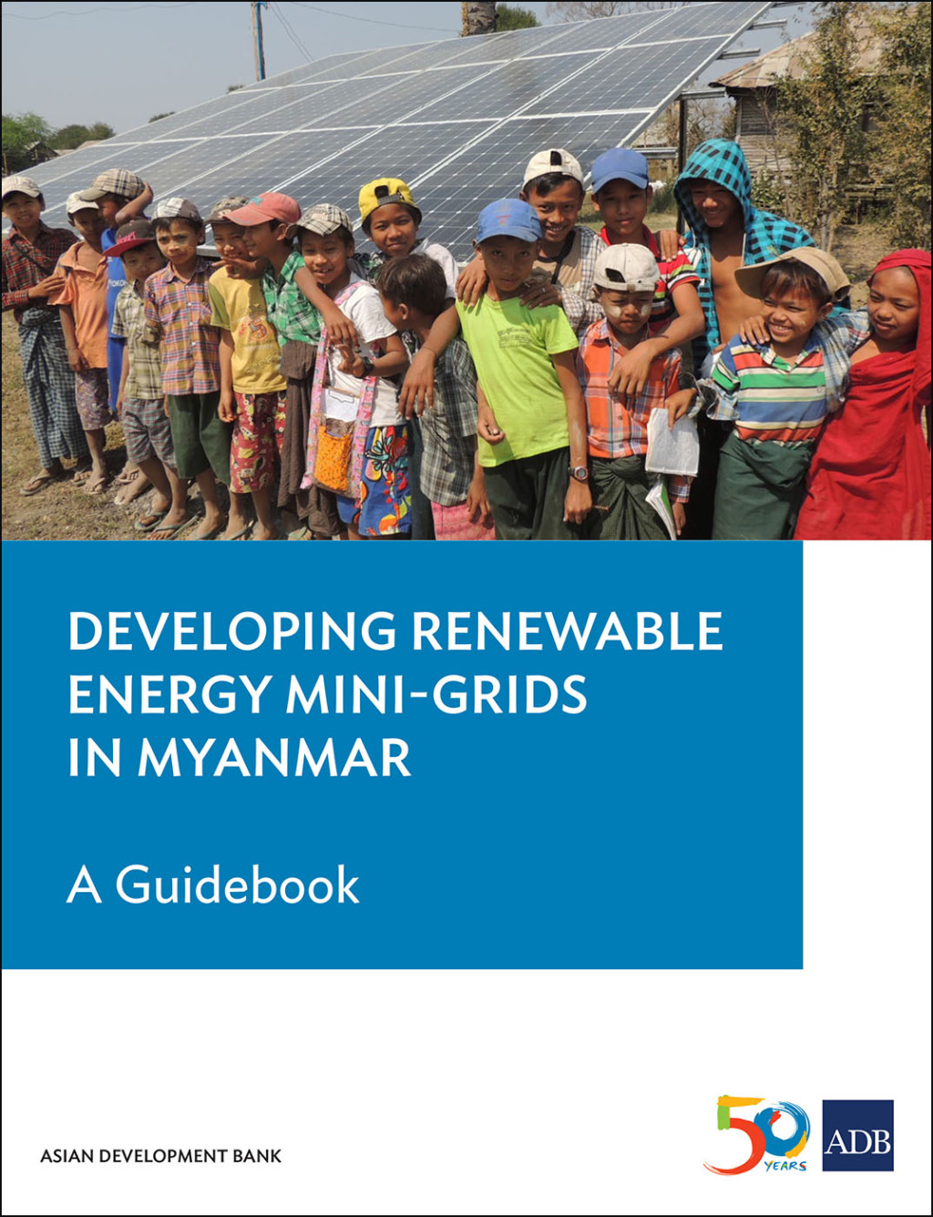 Developing Renewable Energy Mini-Grids in Myanmar A Guidebook