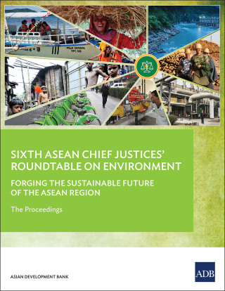 Cover image: Sixth ASEAN Chief Justices' Roundtable on Environment 9789292610760