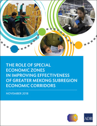 Titelbild: The Role of Special Economic Zones in Improving Effectiveness of Greater Mekong Subregion Economic Corridors 9789292612924