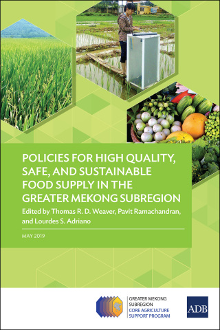 Cover image: Policies for High Quality, Safe, and Sustainable Food Supply in the Greater Mekong Subregion 9789292613204