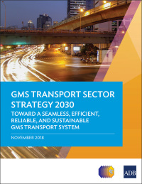 Titelbild: GMS Transport Sector Strategy 2030 9789292614201