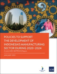 Imagen de portada: Policies to Support the Development of Indonesia’s Manufacturing Sector during 2020–2024 9789292614881