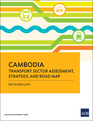 Cover image: Cambodia Transport Sector Assessment, Strategy, and Road Map 9789292617509