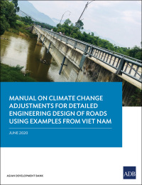 Omslagafbeelding: Manual on Climate Change Adjustments for Detailed Engineering Design of Roads Using Examples from Viet Nam 9789292622084