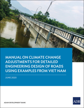 Cover image: Manual on Climate Change Adjustments for Detailed Engineering Design of Roads Using Examples from Viet Nam 9789292622084