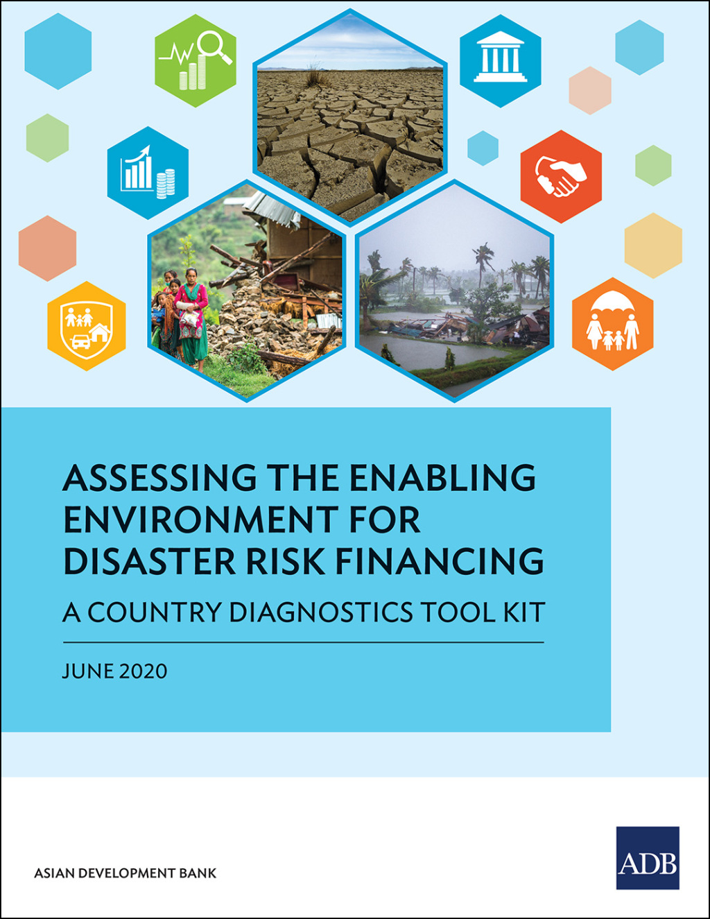Assessing the Enabling Environment for Disaster Risk Financing A Country Diagnostics Tool Kit