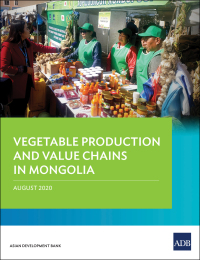 Cover image: Vegetable Production and Value Chains in Mongolia 9789292623203