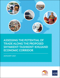 Imagen de portada: Assessing the Potential of Trade Along the Proposed Shymkent–Tashkent–Khujand Economic Corridor 9789292626259