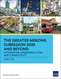 表紙画像: The Greater Mekong Subregion 2030 and Beyond 9789292626839