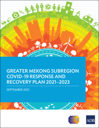 Titelbild: Greater Mekong Subregion COVID-19 Response and Recovery Plan 2021–2023 99789292627218