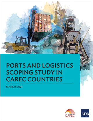 Cover image: Ports and Logistics Scoping Study in CAREC Countries 9789292627560