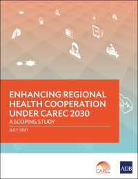 Omslagafbeelding: Enhancing Regional Health Cooperation under CAREC 2030 9789292629311