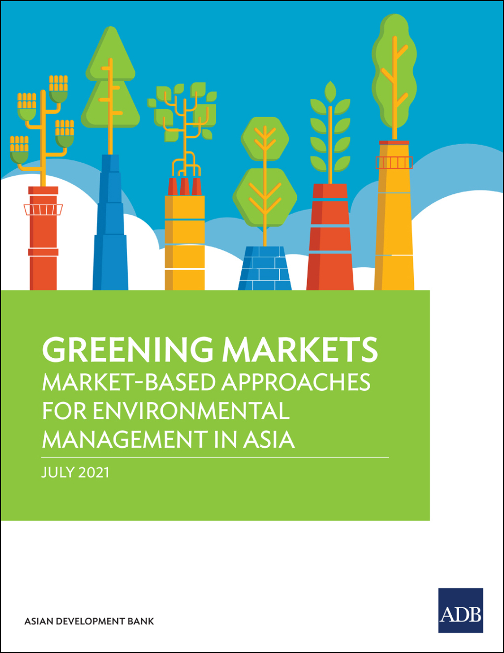 Greening Markets Market-Based Approaches for Environmental Management in Asia